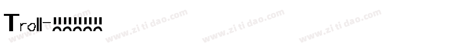 Troll字体转换