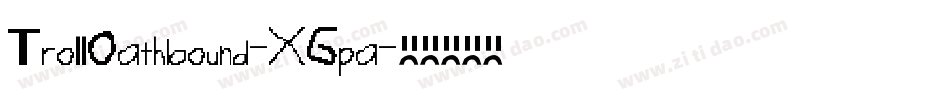 TrollOathbound-XGpa字体转换