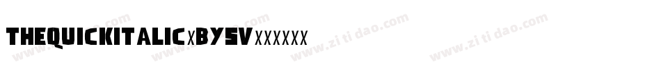 TheQuickItalic-By5V字体转换