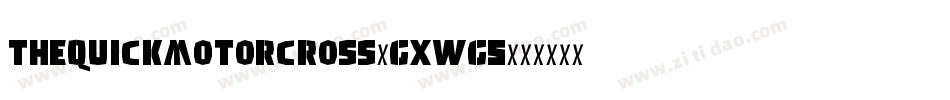 TheQuickMotorcross-gxwg5字体转换