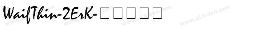 WaifThin-2ErK字体转换