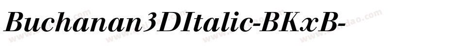 Buchanan3DItalic-BKxB字体转换