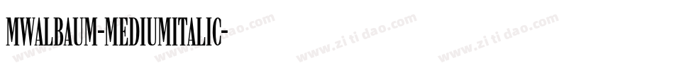 MWalbaum-MediumItalic字体转换