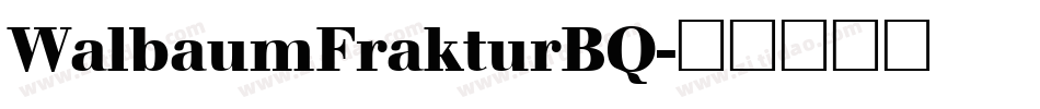 WalbaumFrakturBQ字体转换