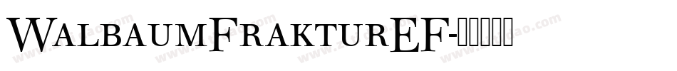 WalbaumFrakturEF字体转换