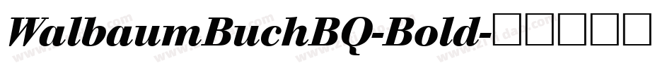 WalbaumBuchBQ-Bold字体转换