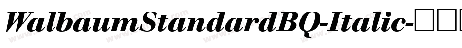 WalbaumStandardBQ-Italic字体转换