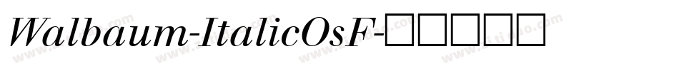 Walbaum-ItalicOsF字体转换
