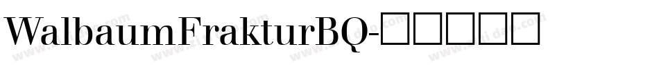 WalbaumFrakturBQ字体转换