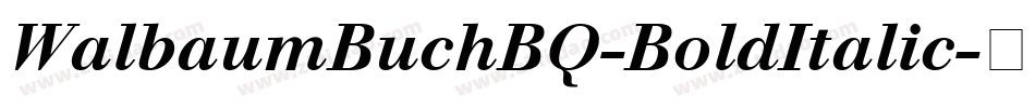 WalbaumBuchBQ-BoldItalic字体转换