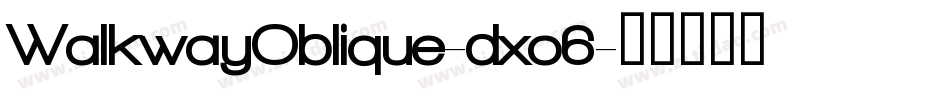 WalkwayOblique-dxo6字体转换