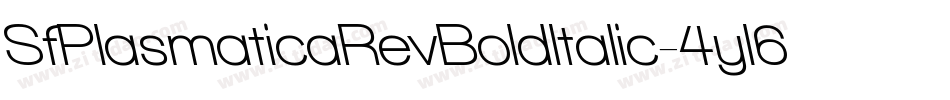 SfPlasmaticaRevBoldItalic-4yl6字体转换