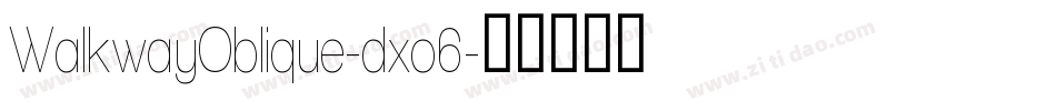 WalkwayOblique-dxo6字体转换
