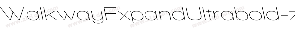 WalkwayExpandUltrabold-zXgG字体转换 WalkwayExpandUltrabold-zXgG字体转换