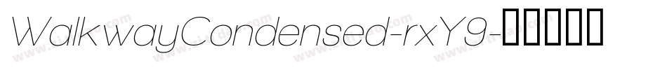 WalkwayCondensed-rxY9字体转换