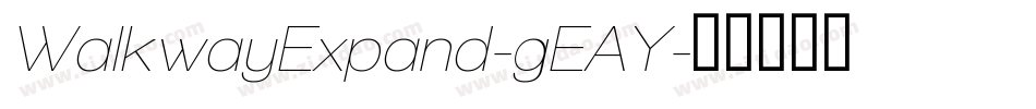WalkwayExpand-gEAY字体转换