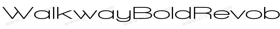 WalkwayBoldRevoblique-ZEwJ字体转换 WalkwayBoldRevoblique-ZEwJ字体转换