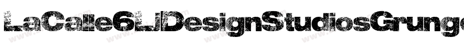 LaCalle6LjDesignStudiosGrunge-KaY7字体转换 LaCalle6LjDesignStudiosGrunge-KaY7字体转换