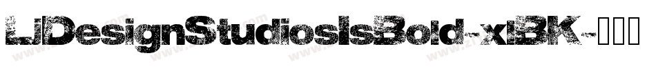 LjDesignStudiosIsBold-xlBK字体转换 LjDesignStudiosIsBold-xlBK字体转换