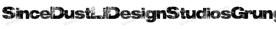 SinceDustLjDesignStudiosGrunge-7vG4字体转换 SinceDustLjDesignStudiosGrunge-7vG4字体转换