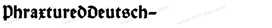 PhraxturedDeutsch字体转换