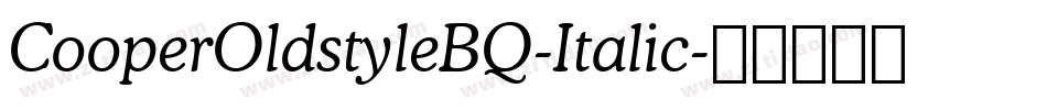 CooperOldstyleBQ-Italic字体转换