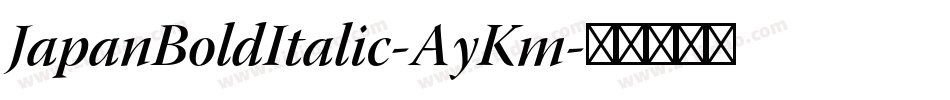 JapanBoldItalic-AyKm字体转换