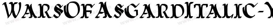 WarsOfAsgardItalic-Y25q字体转换 WarsOfAsgardItalic-Y25q字体转换