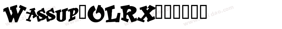 Wassup-0LRX字体转换