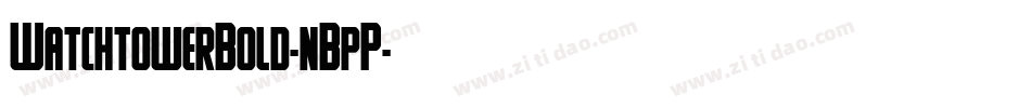 WatchtowerBold-nBpP字体转换