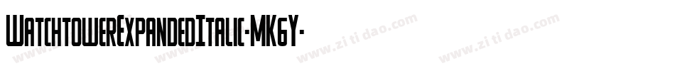 WatchtowerExpandedItalic-MK6Y字体转换