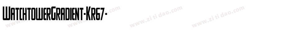 WatchtowerGradient-Kr67字体转换