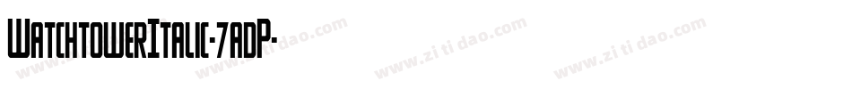 WatchtowerItalic-7adP字体转换