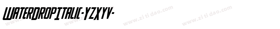 WaterDropItalic-YzXyv字体转换