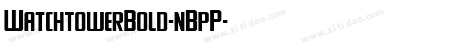 WatchtowerBold-nBpP字体转换
