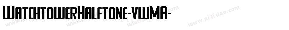 WatchtowerHalftone-vwMA字体转换