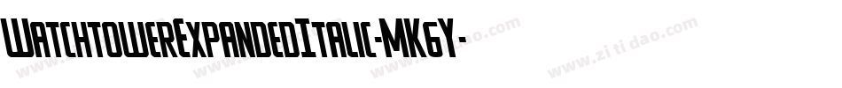 WatchtowerExpandedItalic-MK6Y字体转换