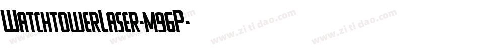 WatchtowerLaser-m96P字体转换