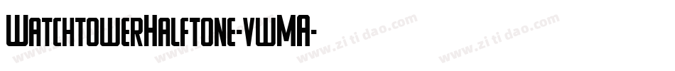 WatchtowerHalftone-vwMA字体转换