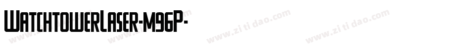 WatchtowerLaser-m96P字体转换