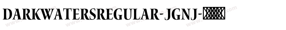 DarkWatersRegular-jGnj字体转换
