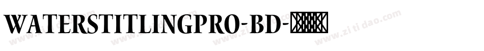 WatersTitlingPro-Bd字体转换