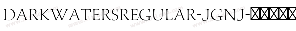 DarkWatersRegular-jGnj字体转换