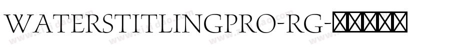 WatersTitlingPro-Rg字体转换