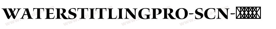 WatersTitlingPro-Scn字体转换