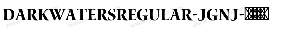 DarkWatersRegular-jGnj字体转换