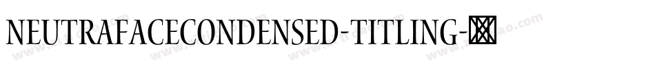NeutrafaceCondensed-Titling字体转换