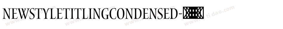 NewStyleTitlingCondensed字体转换