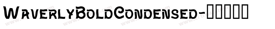 WaverlyBoldCondensed字体转换