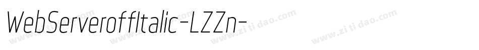WebServeroffItalic-LZZn字体转换